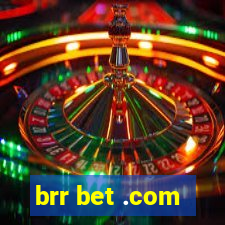 brr bet .com